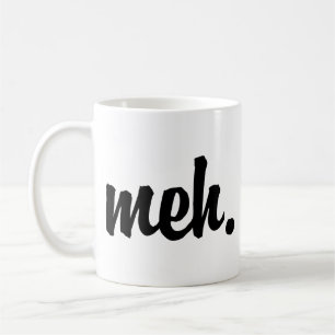 Meh cup