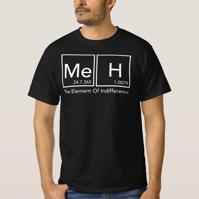 Meh Definition Non-Committal Element Indifference T-Shirt (Front)