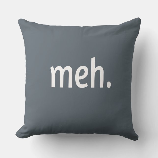 meh. Funny Sarcastic Geek Nerd Cool Gamer Video Throw Pillow (Front)