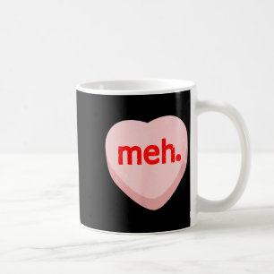Meh Heart Anti Valentine Shirt Coffee Mug
