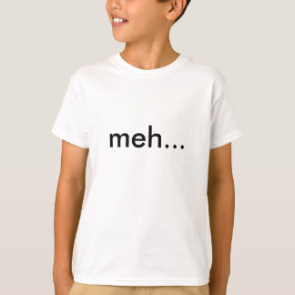 meh... Kids T-Shirt