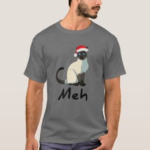 Meh Meow Funny Cat Siamese Lovers Christmas Gift T-Shirt