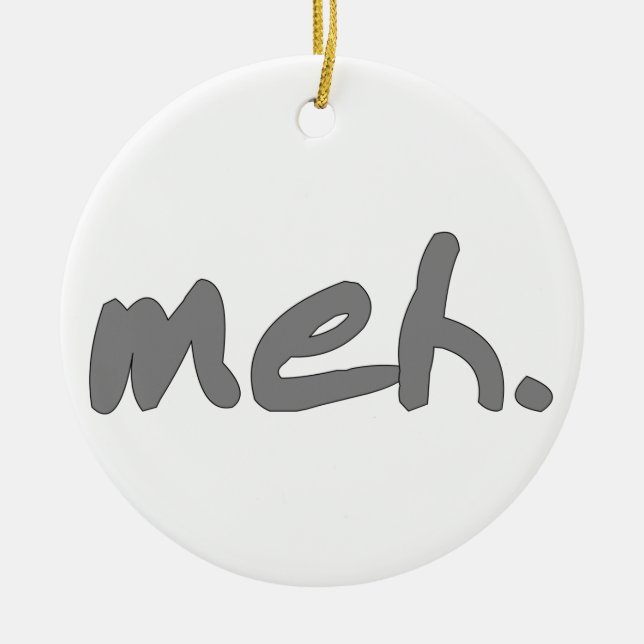 meh Ornament (Front)