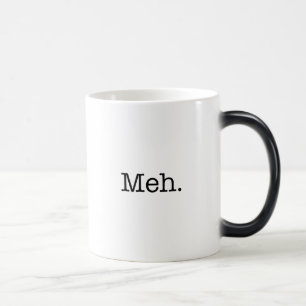 Meh Slang Quote - Cool Quotes Template Magic Mug