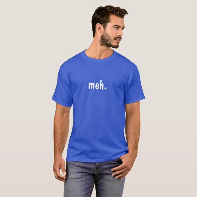 meh. T-Shirt (Front Full)