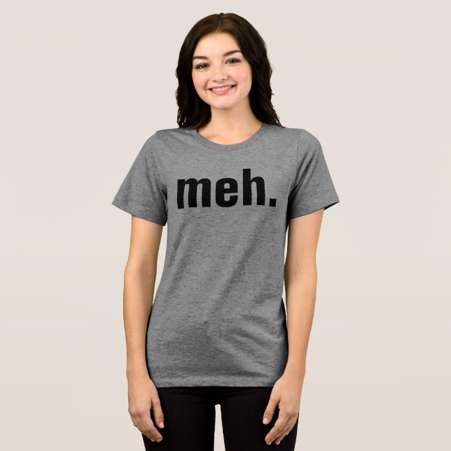 meh T-shirts Funny (Front Full)