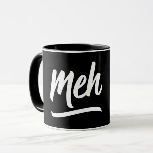 Meh Typography Mug