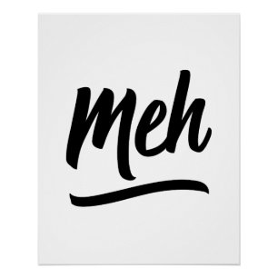 Meh Typography Poster