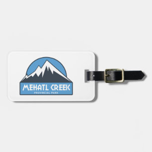 Mehatl Creek Provincial Park Luggage Tag