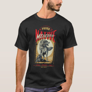 Meherrin Native American Indian Born Wolf Spirit R T-Shirt