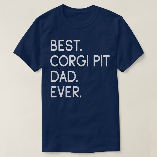 Meilleur Corgi Pit Papa Jamais T-Shirt (Design devant)