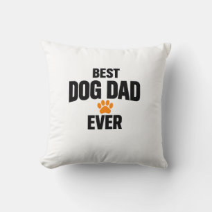 Meilleur Papa Chien Ever Coussin de Lancer Drôle A