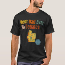Meilleur Père Jamais. Pas de débat. Devis T-shirt