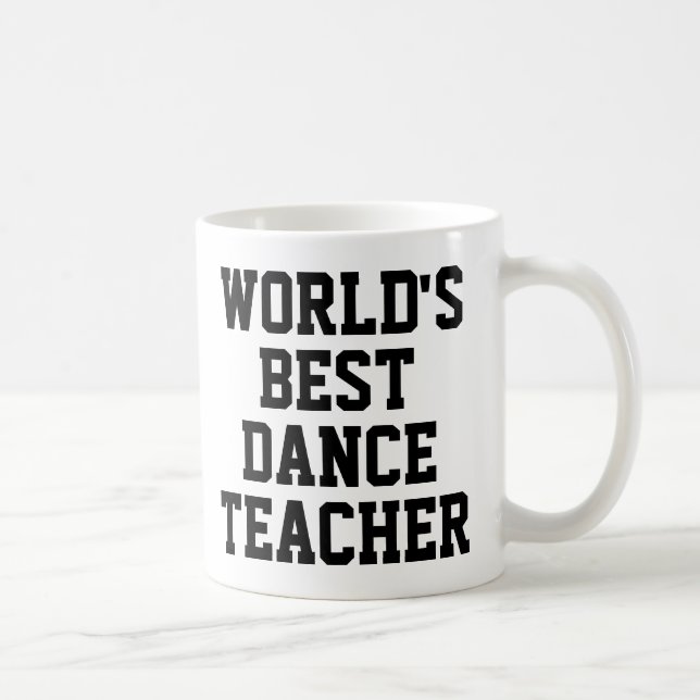 Meilleure danse du monde enseignant cadeau Mug (Droite)