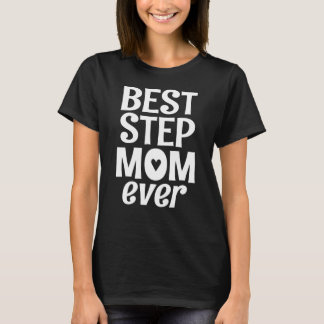Meilleure étape Maman toujours Stepmère T-shirt