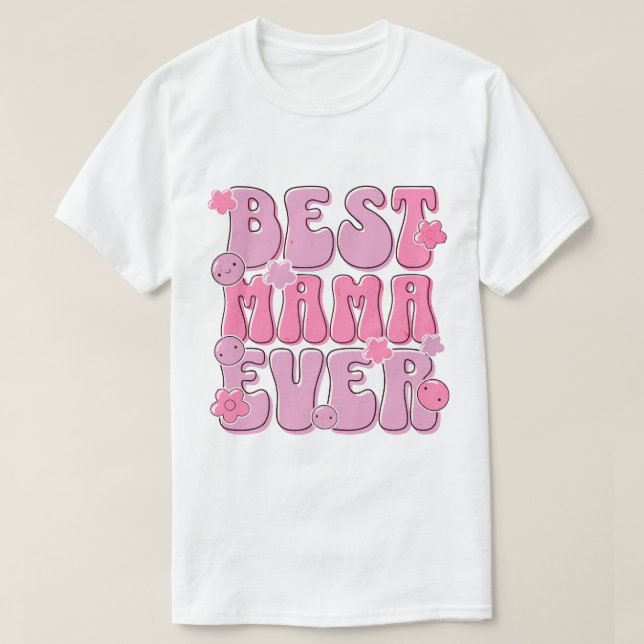 Meilleure Mama jamais - Jolie Mère's Day T-Shirt D (Design devant)