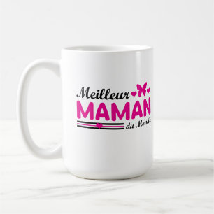 Meilleure Maman du Monde Coffee Mug