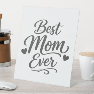 Meilleure Maman Ever Panneau sur Piédestal Cadeau 