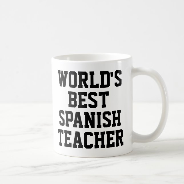 Meilleure Mug Cadeau Enseignant Espagnol au monde (Droite)