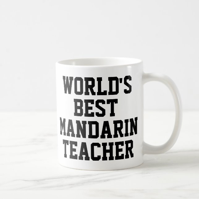 Meilleure Mug Cadeau Enseignant Mandarin au monde (Droite)