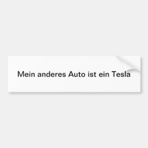 Mein anderes Auto ist ein Tesla Autoaufkleber Bumper Sticker
