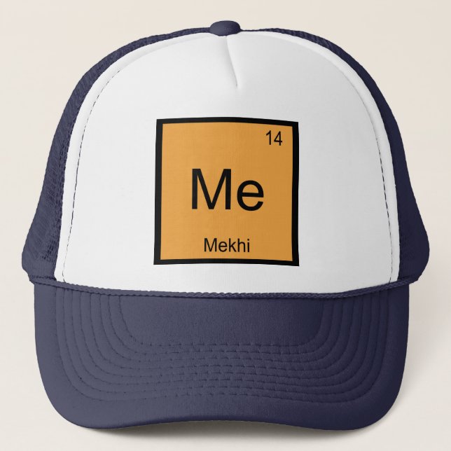 Mekhi Name Chemistry Element Periodic Table Trucker Hat (Front)