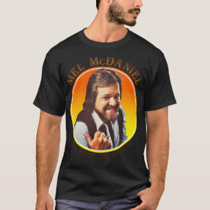 Mel McDaniel Take Me To The Country T-Shirt