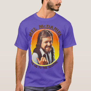 Mel McDaniel Take Me To The Country TShirt