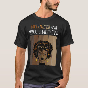 Melanated And HBCU Graduated Historical Black Coll T-Shirt