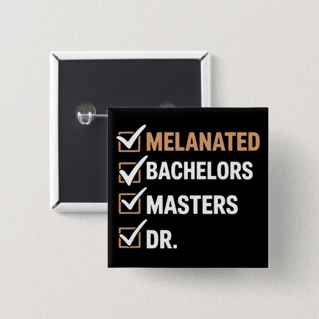 Melanated Doctorate Graduation PhD EDD Bachelor  2 Inch Square Button (Front & Back)