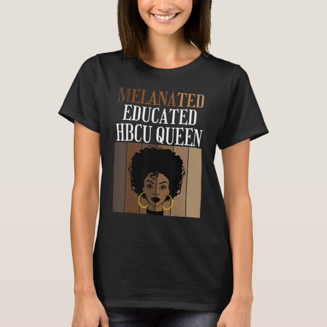 Melanated Educated Hbcu Queen Black African Americ T-Shirt (Front)