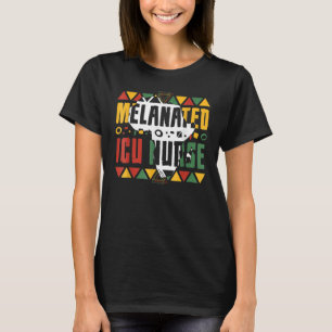 Melanated ICU Nurse Black History Month Intensive  T-Shirt
