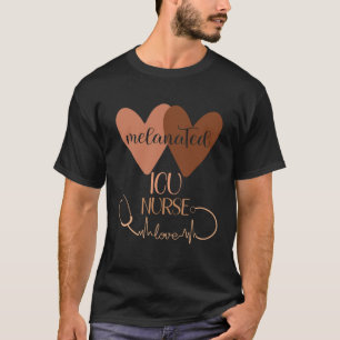 Melanated ICU Nurse Week Intensive Care Unit Appre T-Shirt