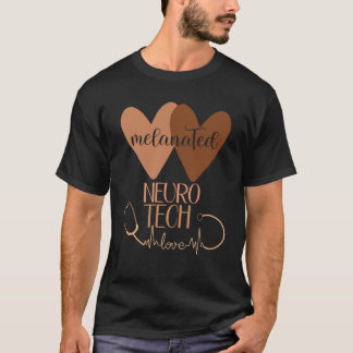 Melanated Neuro Tech Black History Neurology Techn T-Shirt