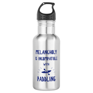 Melancholy Is Incompatible With Paddling 532 Ml Water Bottle