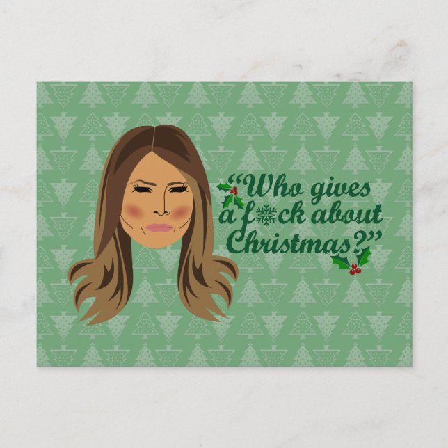 Melania Trump Who Gives a F*ck About Christmas Postcard (Front)