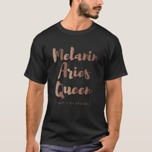 Melanin Aries Queen That's My Excuse Zodiac Skin T T-Shirt