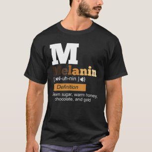 Melanin Definition Black History Month BLM African T-Shirt