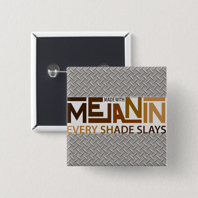 Melanin Every Shade Slays 2 Inch Square Button (Front & Back)