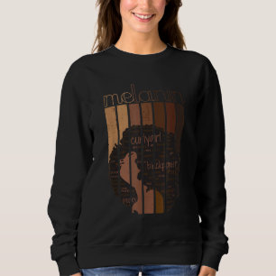 Melanin Every Shade Slays African American Strong Sweatshirt