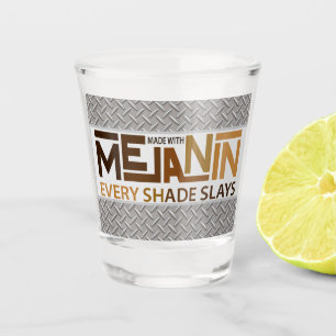 Melanin Every Shade Slays Shot Glass