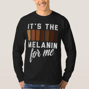 Melanin For Me Black Pride BHM African Men Women K T-Shirt