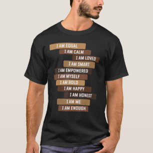 Melanin Goddess Positive Affirmation Quotes Black T-Shirt