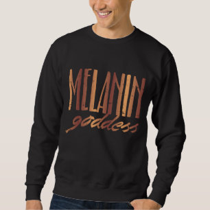 Melanin Goddess Queen Black African American Women Sweatshirt