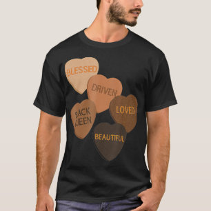 Melanin Hearts Valentines Day Candy Love Driven Bl T-Shirt