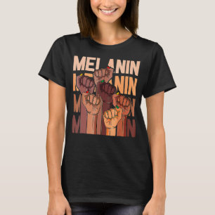 Melanin Leaders Power Fist Hand African Black Hist T-Shirt