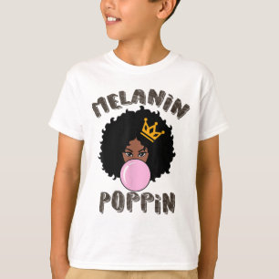 Melanin Poppin Black History Month for Women Girls T-Shirt
