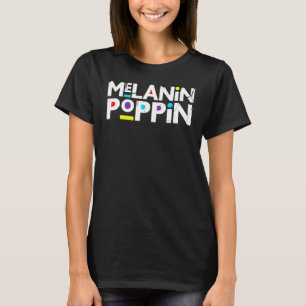 Melanin Poppin Distress Black Queens Sistas Women  T-Shirt