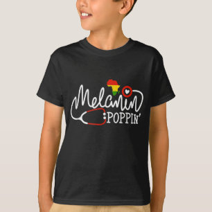 Melanin Poppin Nurse Melanin Black African Pride n T-Shirt