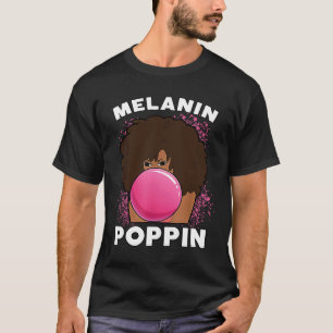 Melanin Poppin Queen Black History Month Afro Wome T-Shirt